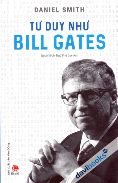 Tư Duy Như Bill Gates