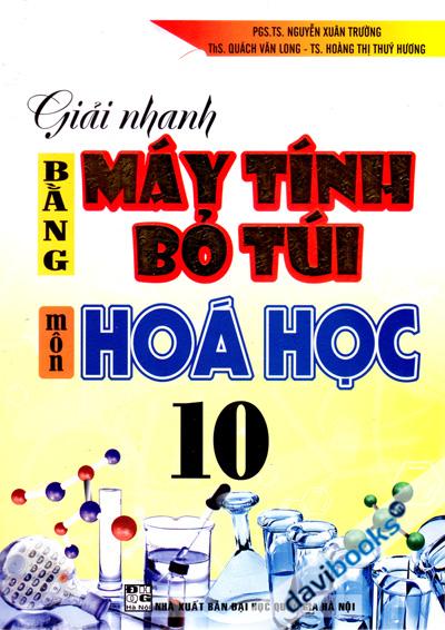 Giải Nhanh Bằng Máy Tính Bỏ Túi Môn Hóa Học 10
