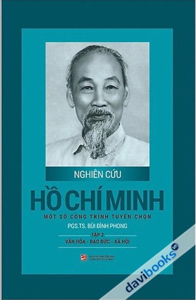 Nghiên Cứu Hồ Chí Minh Một Số Công Trình Tuyển Chọn - Tập 2: Văn Hóa - Đạo Đức - Xã Hội (Bìa Cứng)