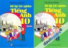 Bài Tập Trắc Nghiệm Tiếng Anh 10 (Tập 1 Tập 2) (Nguyễn Thị Chi)
