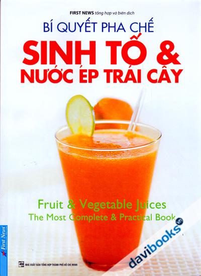Bí Quyết Pha Chế Sinh Tố Và Nước Ép Trái Cây