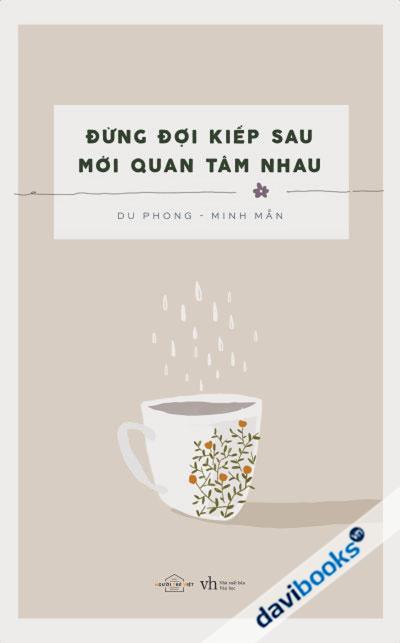 Đừng Đợi Kiếp Sau Mới Quan Tâm Nhau