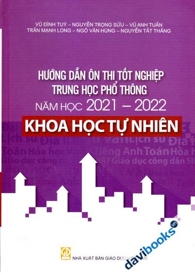 Hướng Dẫn Ôn Thi Tốt Nghiệp Trung Học Phổ Thông Năm Học 2021 2022 Khoa Học Tự Nhiên