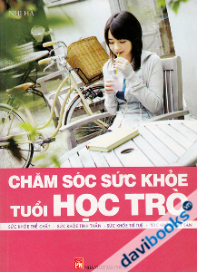 Chăm Sóc Sức Khỏe Tuổi Học Trò