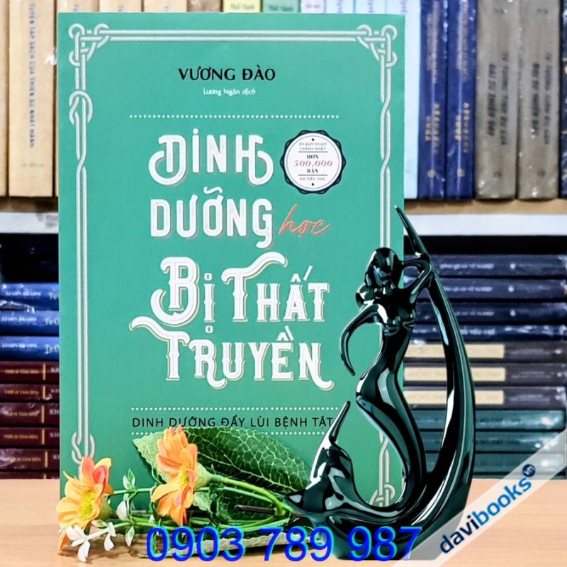 Dinh Dưỡng Học Bị Thất Truyền - Vương Đào