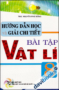 Hướng Dẫn Học Và Giải Chi Tiết Bài Vật Lí 8