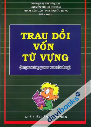 Trau Dồi Vốn Từ Vựng