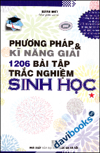 Phương Pháp Và Kĩ Năng Giải 1206 Bài Tập Trắc Nghiệm Sinh Học Tập 1