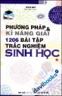 Phương Pháp Và Kĩ Năng Giải 1206 Bài Tập Trắc Nghiệm Sinh Học Tập 1