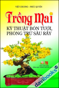 Trồng Mai - Kỹ Thuật Bón Tưới, Phòng Trừ Sâu Rầy