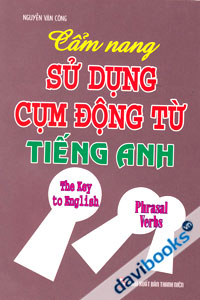 Cẩm Nang Sử Dụng Cụm Động Từ Trong Tiếng Anh