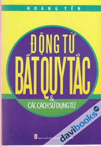 Động Từ Bất Quy Tắc Và Các Cách Sử Dụng Từ