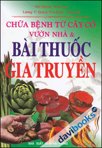 Chữa Bệnh Từ Cây Cỏ Vườn Nhà & Bài Thuốc Gia Truyền