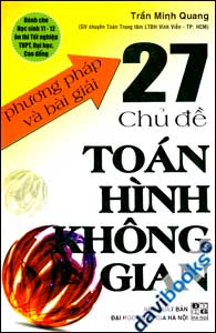 Phương Pháp Và Bài Giải 27 Chủ Đề Toán Hình Học Không Gian