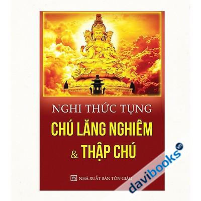 Nghi Thức Tụng Chú Lăng Nghiêm Và Thập Chú