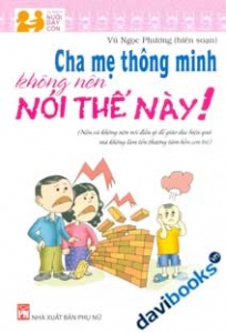 Cha Mẹ Thông Minh Không Nên Nói Thế Này!