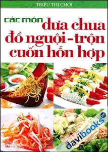 Các Món Dưa Chua Đồ Nguội - Trộn Cuốn Hỗn Hợp