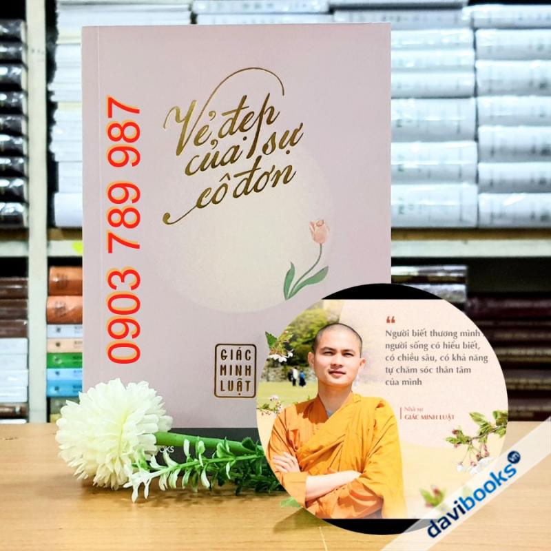 [NEW] Vẻ Đẹp Của Sự Cô Đơn - Giác Minh Luật 