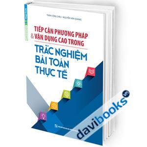 Tiếp Cận Phương Pháp Và Vận Dụng Cao Trong Trắc Nghiệm Bài Toán Thực Tế