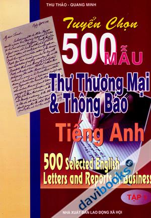 Tuyển Chọn 500 Mẫu Thư Thương Mại Và Thông Báo Tiếng Anh Tập 1