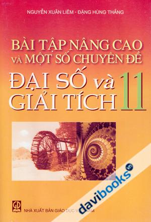 Bài Tập Nâng Cao Và Một Số Chuyên Đề Đại Số Và Giải Tích 11