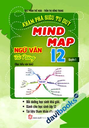 Khám Phá Siêu Tư Duy Mind Map Ngữ Văn Tài Năng 12 Quyển 1