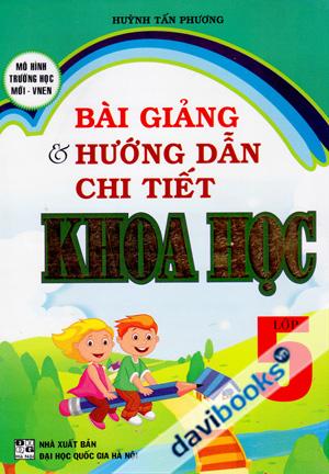 Bài Giảng Và Lời Giải Chi Tiết Khoa Học Lớp 5
