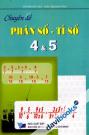 Chuyên Đề Phân Số Tỉ Số 4 Và 5