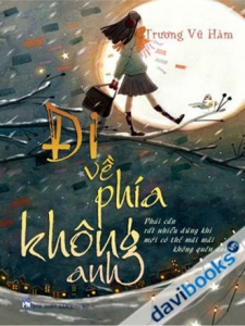 Đi Về Phía Không Anh