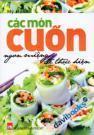 Các Món Cuốn Ngon Miệng Dễ Thực Hiện