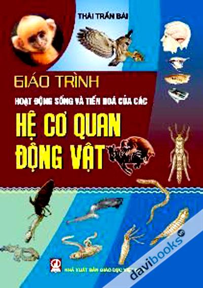 Giáo Trình Hoạt Động Sống Và Tiến Hóa Của Các Hệ Cơ Quan Động Vật