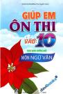 Giúp Em Ôn Thi Vào Lớp 10 Theo Định Hướng Mới Môn Ngữ Văn