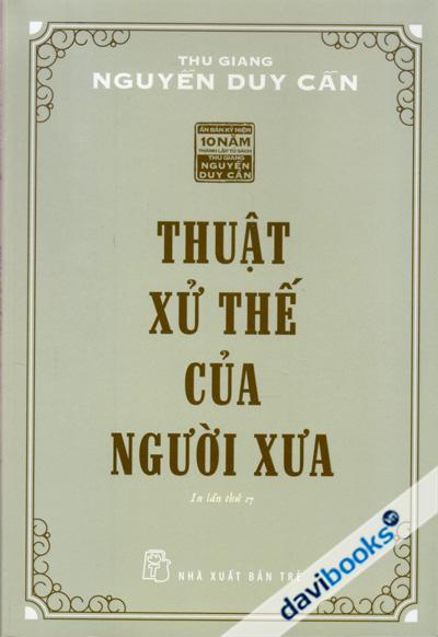 Thuật Xử Thế Của Người Xưa - Nguyễn Duy Cần