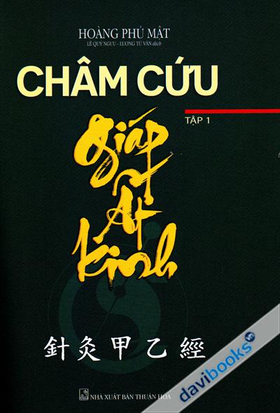 Châm Cứu Giáp Ất Kinh Tập 1