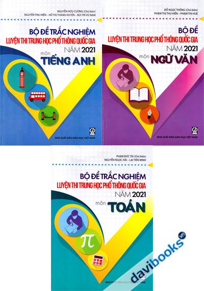 Combo Bộ Đề Trắc Nghiệm Luyện Thi THPT Quốc Gia 2021 Môn Toán - Văn - Anh Văn