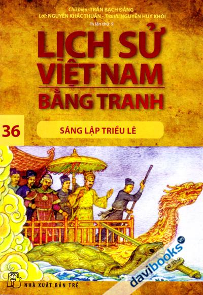 Lịch Sử Việt Nam Bằng Tranh 36 Sáng Lập Triều Lê