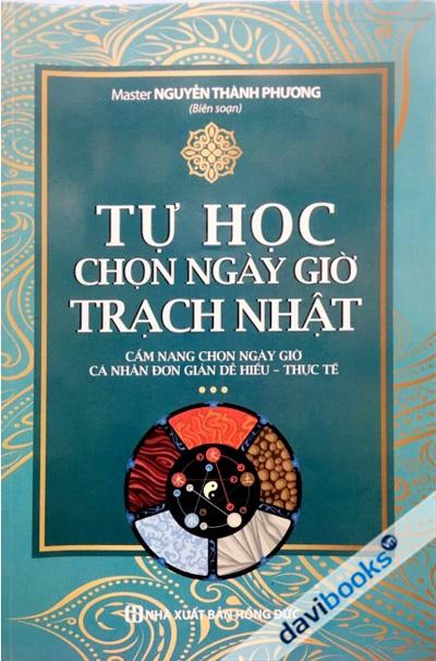 Tự Học Chọn Ngày Giờ Trạch Nhật