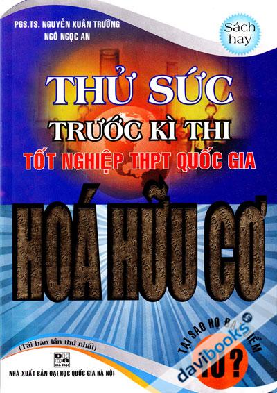 Thử Sức Trước Kì Thi Tốt Nghiệp THPT Quốc Gia Hóa Hữu Cơ