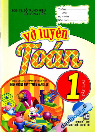 Vở Luyện Toán 1 Tập Hai (Theo Chương Trình Tiểu Học Mới Định Hướng Phát Triển Năng Lực)