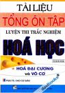 Tài Liệu Tổng Ôn Tập Luyện Thi Trắc Nghiệm Hóa Học Hóa Đại Cương Và Vô Cơ - Tập 1