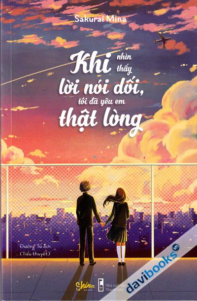 Khi Nhìn Thầy Lời Nói Dối Tôi Đã Yêu Em Thật Lòng