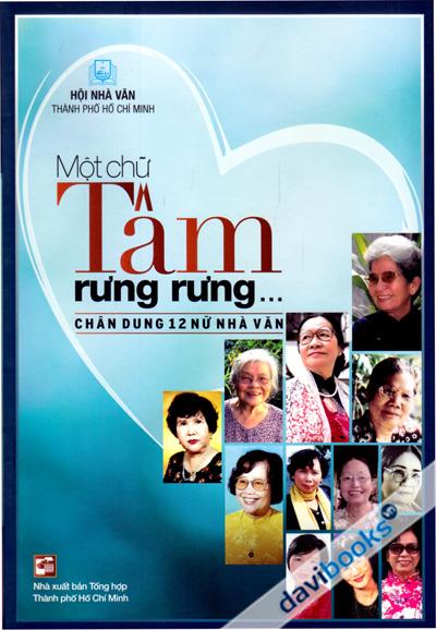 Một Chữ Tâm Rưng Rưng - Chân Dung 12 Nữ Nhà Văn