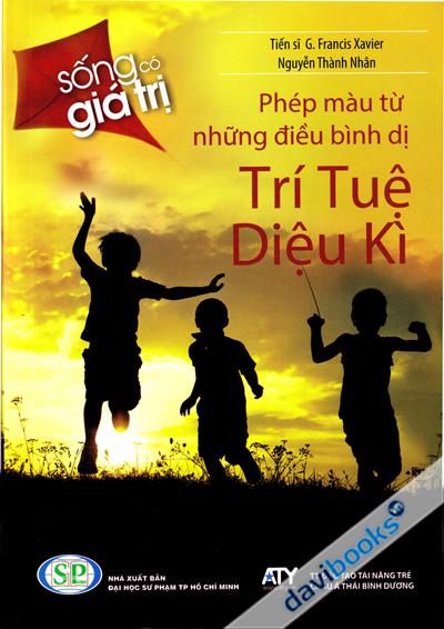 Phép Màu Từ Những Điều Bình Dị - Trí Tuệ Diệu Kì