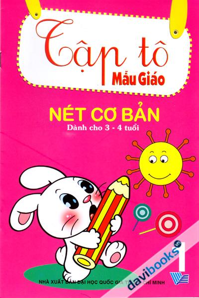 Tập Tô Mẫu Giáo 1 Nét Cơ Bản (Dành Cho 3 - 4 Tuổi)