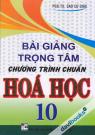 Bài Giảng Trọng Tâm Chương Trình Chuẩn Hóa Học 10