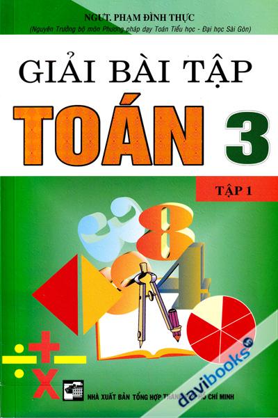 Giải Bài Tập Toán 3 Tập 1 (Phạm Đình Thực)