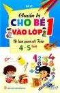 Chuẩn Bị Cho Bé Vào Lớp 1 - Bé Làm Quen Với Toán 4 - 5 Tuổi (Hà Vy)