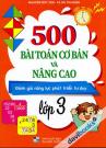 500 Bài Toán Cơ Bản Và Nâng Cao Lớp 3 (Đánh Giá Năng Lực Phát Triển Tư Duy)