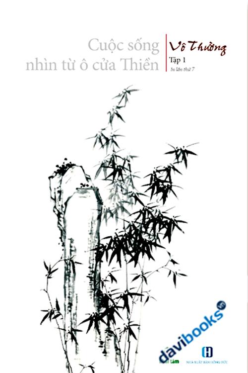 Cuộc Sống Nhìn Từ Ô Cửa Thiền - Tập 1