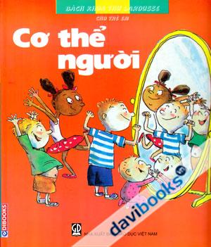 Bách Khoa Thư Larousse Cho Trẻ Em Cơ Thể Người